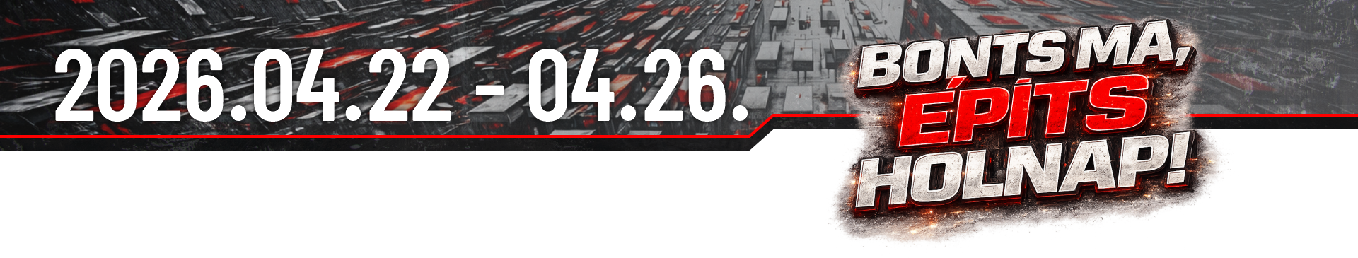 Bonts ma, építs holnap!